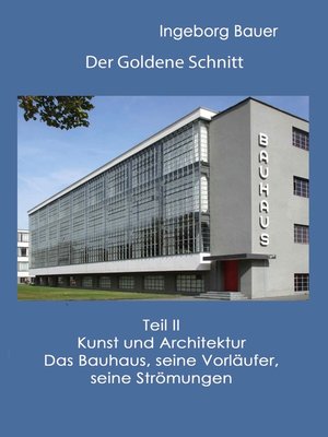 cover image of Teil II: Kunst und Architektur--Das Bauhaus, seine Vorläufer, seine Strömungen